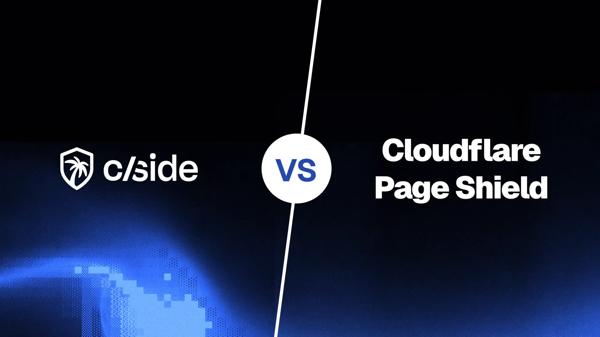 cside vs Cloudflare Client-Side Security (Page Shield)